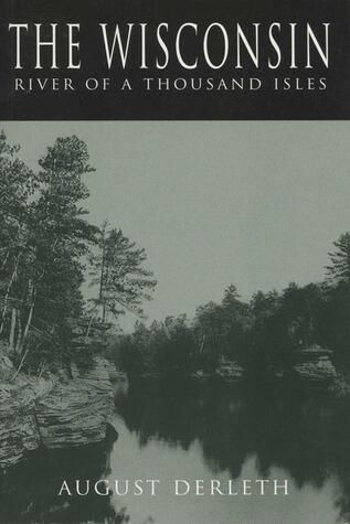 The Wisconsin: River of a Thousand Isles