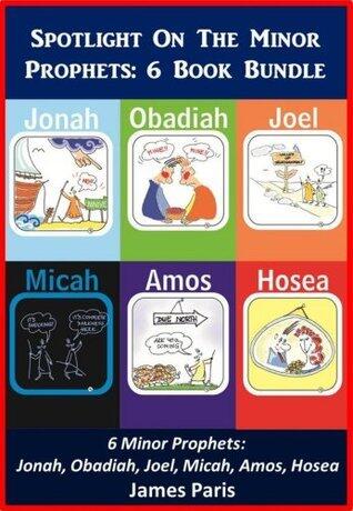 Spotlight On The Minor Prophets: 6 Book Bundle - Jonah, Obadiah, Joel, Hosea, Amos, Micah