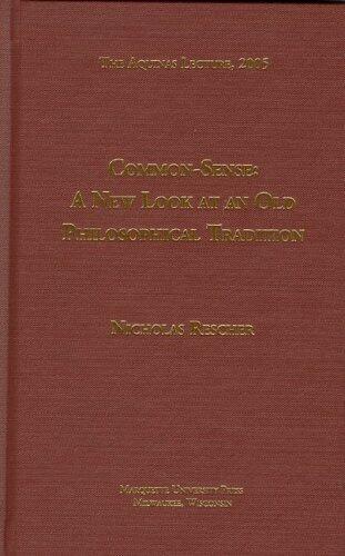 Commonsense: A New Look at the Old Philosophical Tradition (Aquinas Lecture)