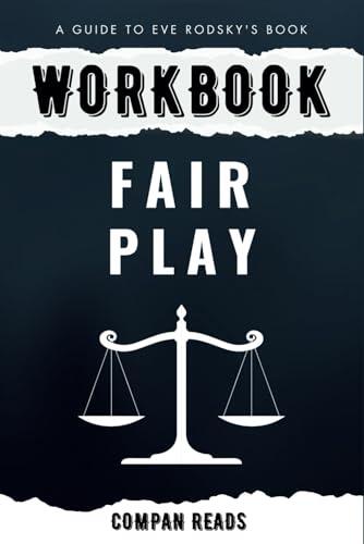 Workbook for Fair Play: A Game-Changing Solution for When You Have Too Much to Do