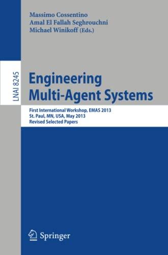 Engineering Multi-Agent Systems: First International Workshop (EMAS 2013)