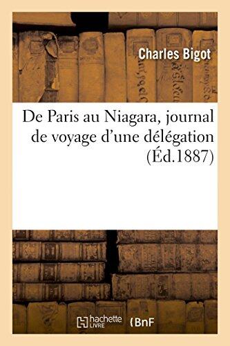 de Paris Au Niagara, Journal de Voyage d'Une Délégation (Generalites)