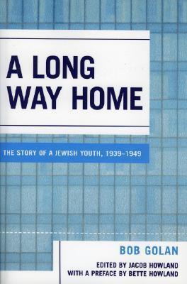 A Long Way Home: The Story of a Jewish Youth, 1939-1949