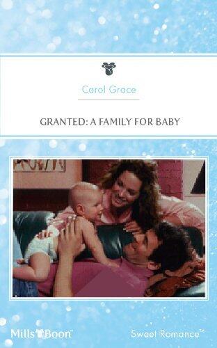 Granted: A Family For Baby