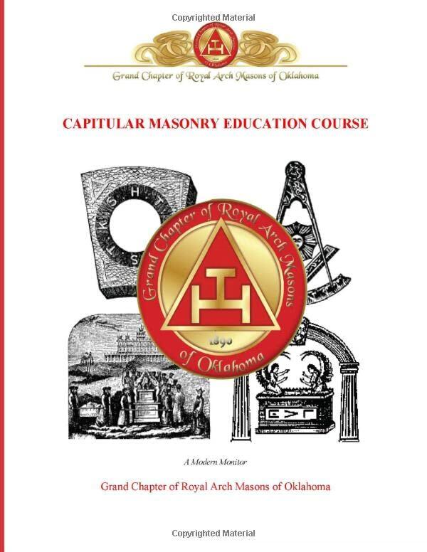 Capitular Masonry Education Course: Grand Chapter of Royal Arch Masons of Oklahoma