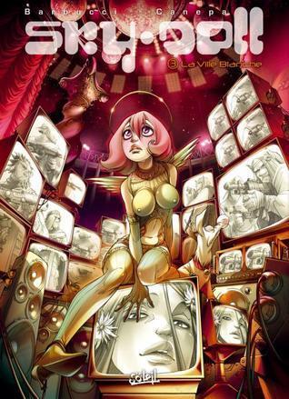 Sky Doll, Volume 3 : La Ville Blanche