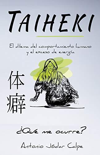 Taiheki: El Dilema del Comportamiento Humano y el Exceso de Energía