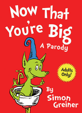 Now That You're Big: A Parody