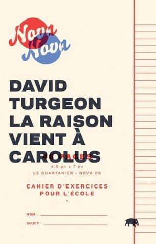 La raison vient à Carolus (NOVA)