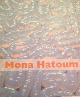 Mona Hatoum. With essays by Jessica Morgan and Dan Cameron.