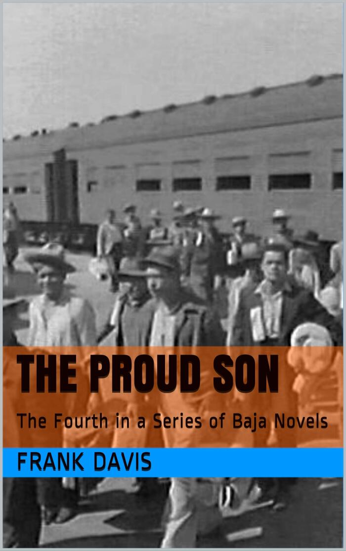 The Proud Son: The Fourth in a Series of Baja Novels