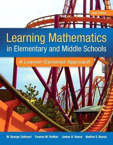 Learning Mathematics in Elementary and Middle School: A Learner-Centered Approach (Loose-Leaf Version)