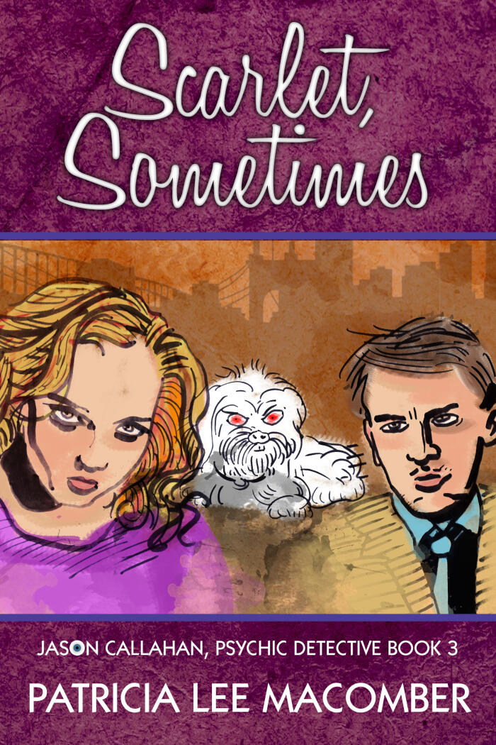 Scarlet, Sometimes: Book 3 of the Jason Callahan Psychic Detective Series