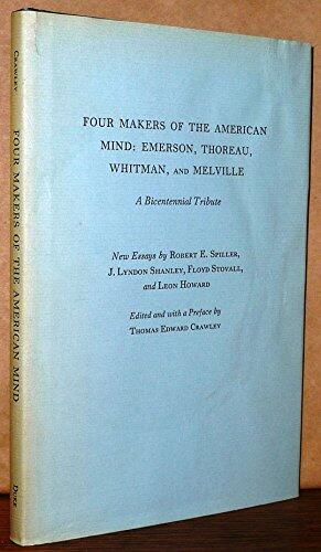 Four Makers of the American Mind: Emerson, Thoreau, Whitman, and Melville (A Bicentennial Tribute)