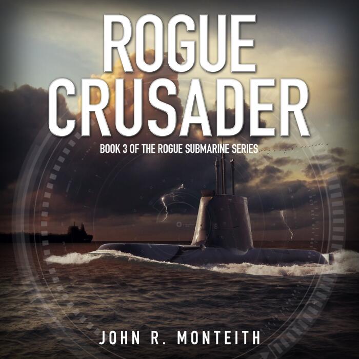 Rogue Crusader: Rogue Submarine, Book 3