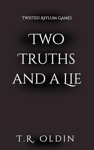 Two Truths and a Lie: Twisted Asylum Games