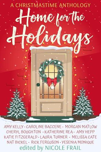 Home for the Holidays: A Christmastime Anthology