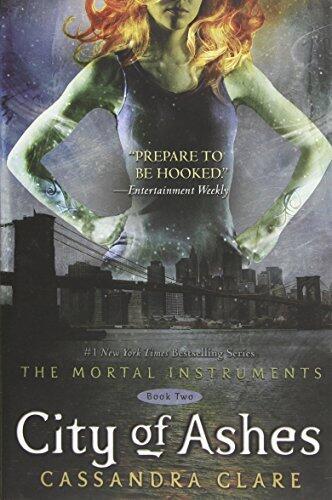 City of Ashes (The Mortal Instruments, Book 2) (Mortal Instruments, The) by Clare, Cassandra published by Margaret K. McElderry Books (2009) Paperback