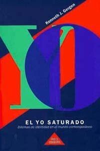 El yo saturado / the Saturated Self