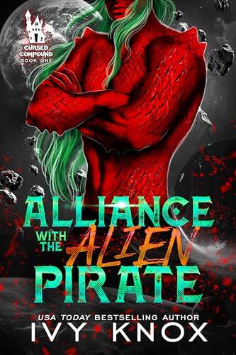 Alliance with the Alien Pirate: The Cursed Compound (Book 1)
