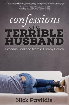 Confessions of a Terrible Husband: Lessons Learned from a Lumpy Couch