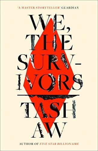 We, The Survivors: An Unforgettable Contemporary Asian Novel of Inequality and Social Change