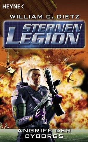 Die Sternenlegion - Angriff der Cyborgs: Roman (Die Sternenlegion-Reihe 2)