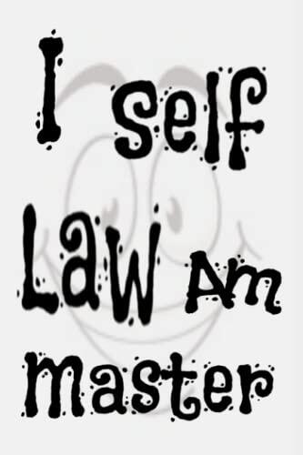 I Self Law Am Master