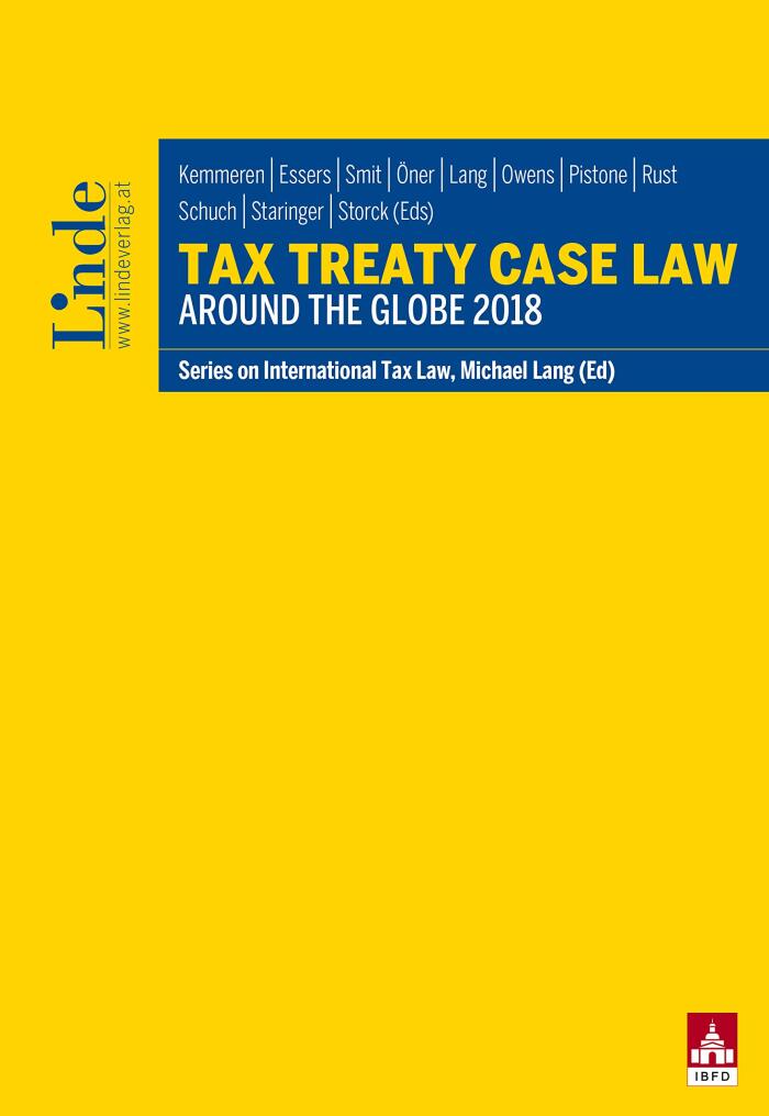 Tax Treaty Case Law around the Globe 2018:Schriftenreihe IStR Band 112