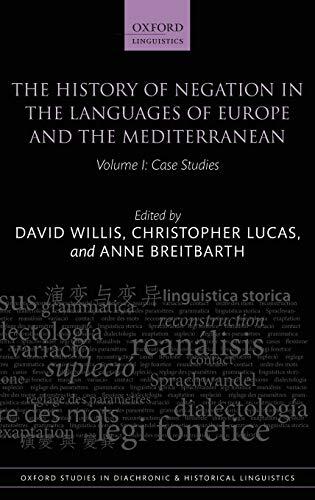 The History of Negation in the Languages of Europe and the Mediterranean (Volume I): Case Studies