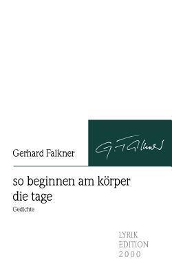 so beginnen am körper die tage: so beginnen am körper die tage