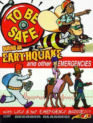 To Be Safe During an Earthquake and Other Emergencies