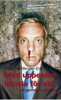 Med Uppenbar Känsla För Stil: Ett Reportage Om Manlighet