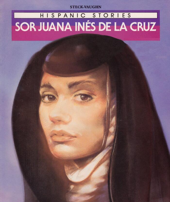 Sor Juana Ines de La Cruz: Hispanic Stories