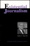 Existential Journalism