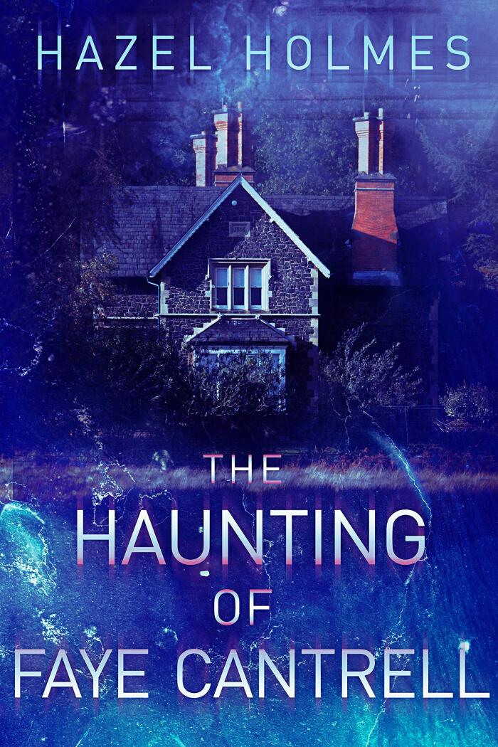 The Haunting of Faye Cantrell