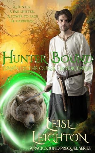 Hunter Bound: Dawn of the Curse Book 3: A fated mates fae-shifter paranormal romantasy