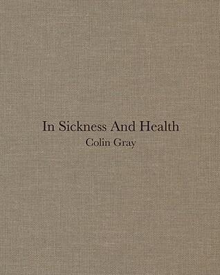 Colin Gray: In Sickness and Health