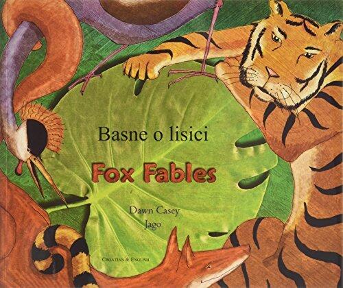 Fox Fables in Croatian and English (Fables from Around the World)