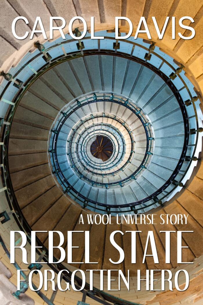 Rebel State: Forgotten Hero: A Wool Universe Story