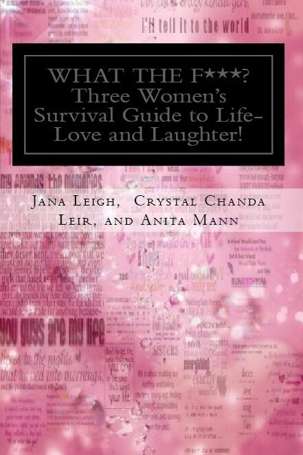 What the F***? Three Women's Survival Guide to Life, Love and Laughter!