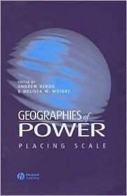 Geographies of Power: Placing Scale