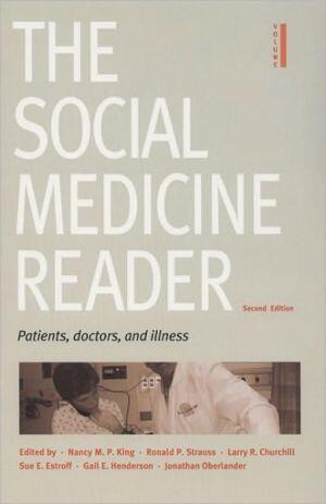 The Social Medicine Reader (Second Edition, Volume One): Patients, Doctors, and Illness
