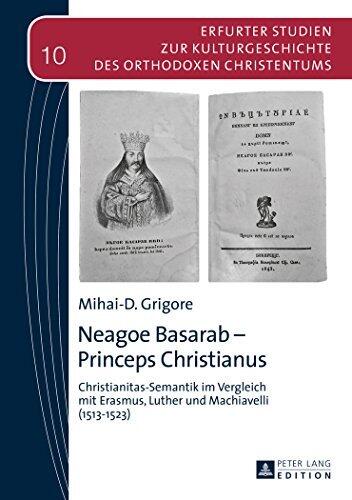 Neagoe Basarab (Erfurter Studien zur Kulturgeschichte des Orthodoxen Christe)