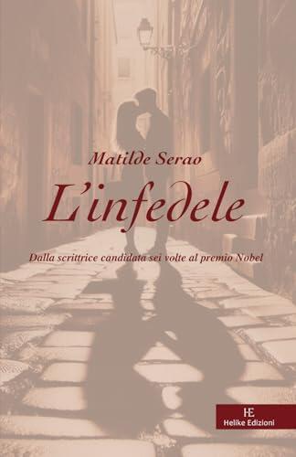 L’infedele: Dalla scrittrice candidata sei volte al premio Nobel