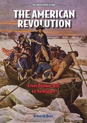 American Revolution: From Bunker Hill to Yorktown