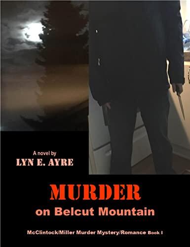 Murder on Belcut Mountain: McClintock / Miller Murder Mystery / Romance