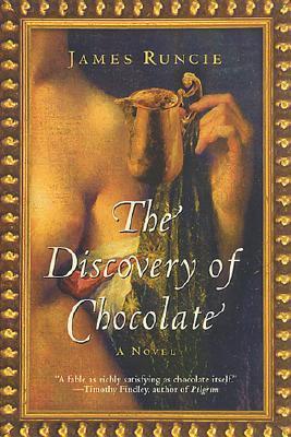 The Discovery of Chocolate: An Enchanting Tale of Immortal Life, Magic, and a Romantic Journey Through History