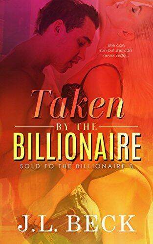 Taken by the Billionaire