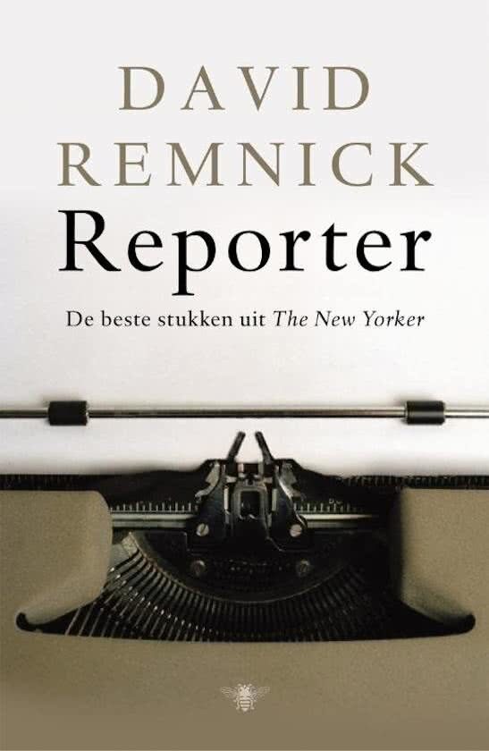 Reporter. De beste stukken uit The New Yorker